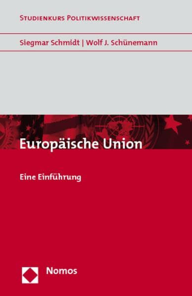 Europäische Union: Eine Einführung (Studienkurs Politikwissenschaft)