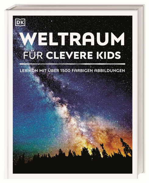 Wissen für clevere Kids. Weltraum für clevere Kids: Lexikon mit 1500 farbigen Fotos und Illustrationen. Für Kinder ab 8 Jahren