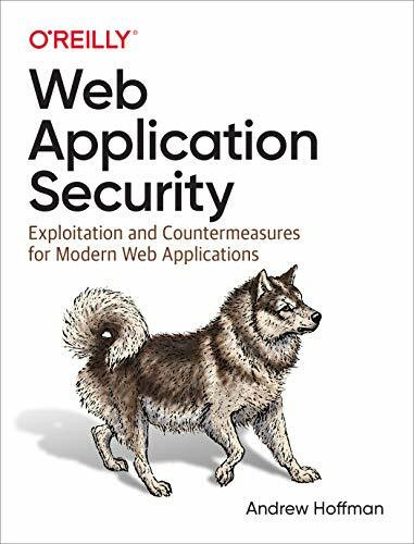 O'Reilly Media Web Application Security, Exploitation And Countermeasures For Modern Web Applications