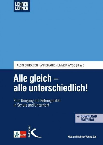 Alle gleich - alle unterschiedlich!: Zum Umgang mit Heterogenität in Schule und Unterricht: Zum Umgag mit Heterogenität in Schule und Unterricht