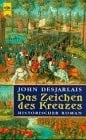 Das Zeichen des Kreuzes: Historischer Roman