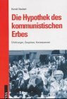 Die Hypothek des kommunistischen Erbes: Erfahrungen, Zeugnisse, Konsequenzen