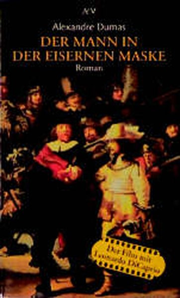 Der Mann in der eisernen Maske: Roman