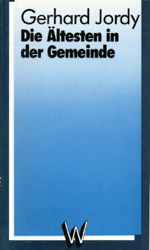 Die Ältesten in der Gemeinde (Wiedenester Reihe)