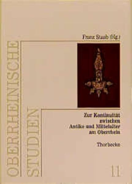 Zur Kontinuität zwischen Antike und Mittelalter (Oberrheinische Studien, Band 11)