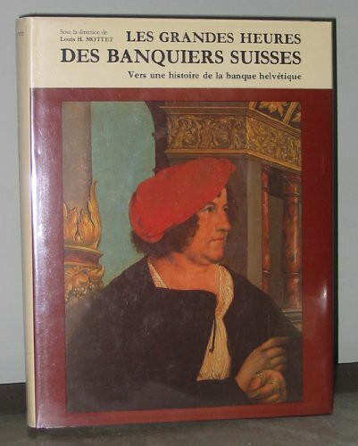 Grandes Heures Des Banquiers Suisses