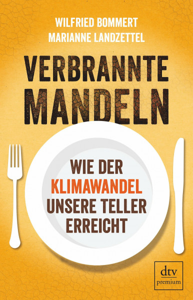 Verbrannte Mandeln: Wie der Klimawandel unsere Teller erreicht