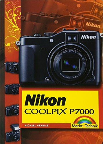 Nikon Coolpix P7000: komplett in Farbe (Kamerahandbücher)