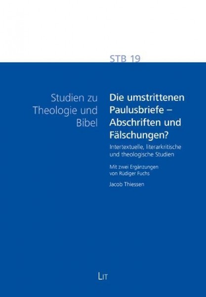 Die umstrittenen Paulusbriefe - Abschriften und Fälschungen?