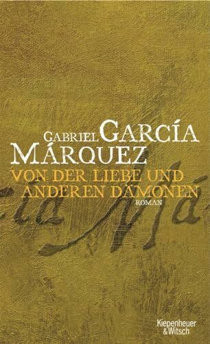 Von der Liebe und anderen Dämonen: Roman. Aus d. Span. v. Dagmar Ploetz