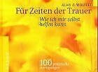 Für Zeiten der Trauer - Wie ich mir selbst helfen kann. 100 praktische Anregungen