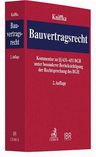 Bauvertragsrecht: Kommentar zu den Grundzügen des gesetzlichen Bauvertragsrechts (§§ 631-651 BGB) unter besonderer Berücksichtigung der Rechtsprechung des Bundesgerichtshofs