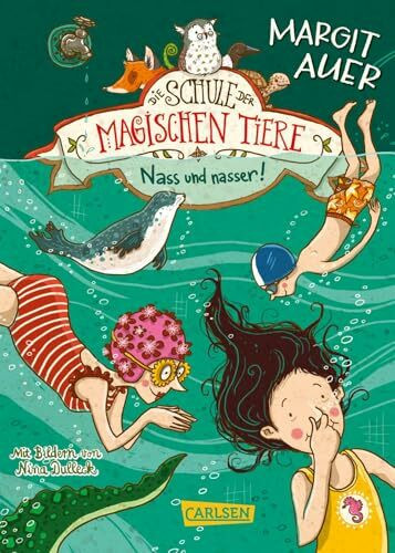 Die Schule der magischen Tiere 6: Nass und nasser! (6)