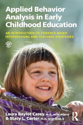 Applied Behavior Analysis in Early Childhood Education: An Introduction to Evidence-based Interventions and Teaching Strategies