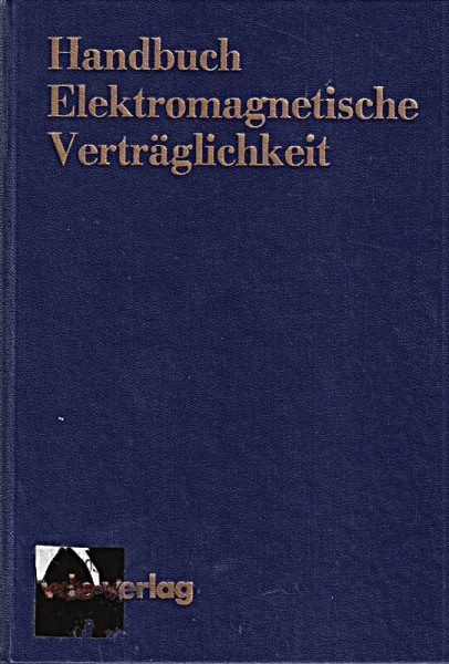 VEM-Handbuch elektromagnetische Verträglichkeit : Grundlagen, Massnahmen, Systemgestaltung.