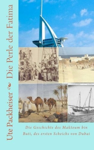 Die Perle der Fatima: Die Geschichte des Maktoum bin Buti, des ersten Scheichs von Dubai