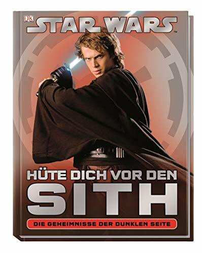 Star Wars Hüte dich vor den Sith: Die Geheimnisse der Dunklen Seite