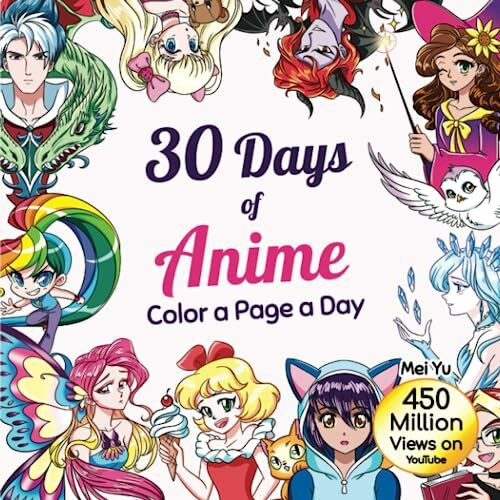 30 Days of Anime: Color a Page a Day: Cute anime coloring book for kids, teens, & adults – Daily coloring book with anime, manga, & chibi coloring pages for relaxation and stress relief