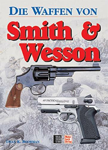 Die Waffen von Smith & Wesson