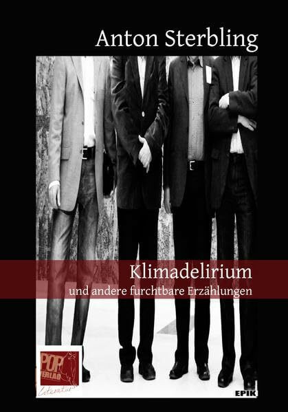 Klimadelirium und andere furchtbare Erzählungen (Epik)