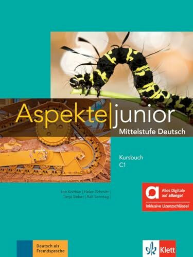 Aspekte junior C1 - Hybride Ausgabe allango: Mittelstufe Deutsch. Kursbuch mit Audios inklusive Lizenzschlüssel allango (24 Monate) (Aspekte junior: Mittelstufe Deutsch)