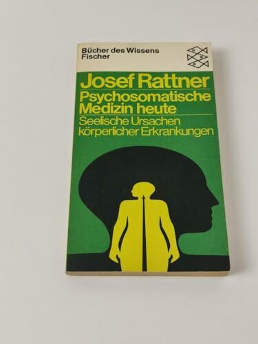 Psychosomatische Medizin heute. Seelische Ursachen körperlicher Erkrankungen