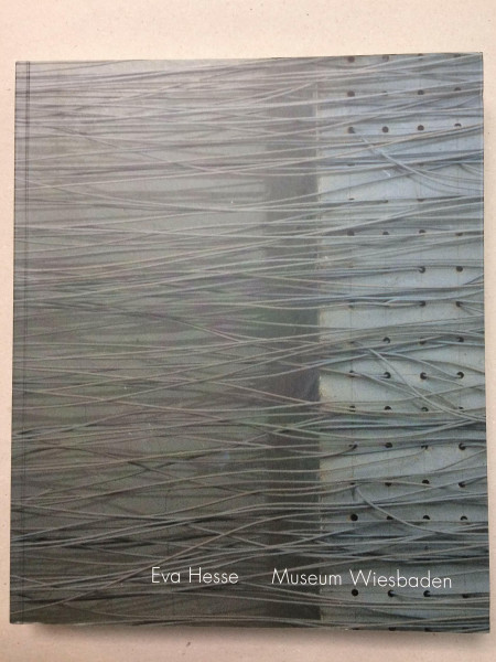 Eva Hesse. San Francisco Museum of Modern Art, 2. Februar - 19. Mai 2002 ; Museum Wiesbaden, 11. Juni - 13. Oktober 2002 ; Tate London, 12. November 2002 - 9. März 2003.
