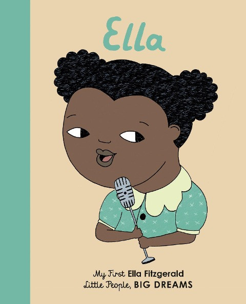 Little People, Big Dreams: Ella Fitzgerald