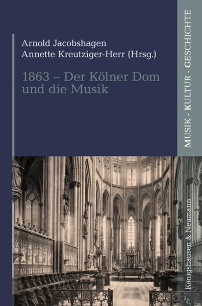 1863 - Der Kölner Dom und die Musik
