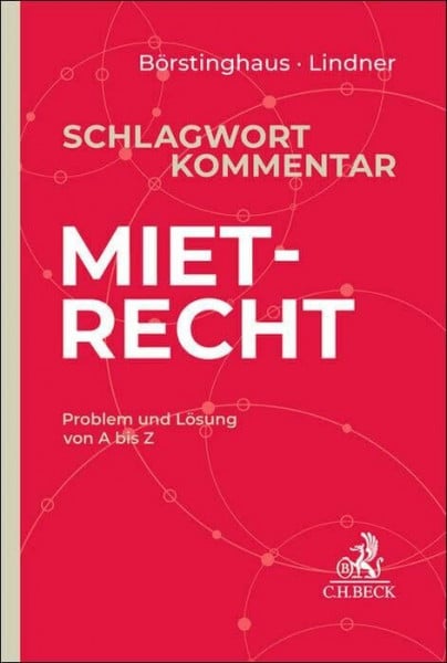 Schlagwortkommentar Mietrecht: Problem und Lösung von A bis Z