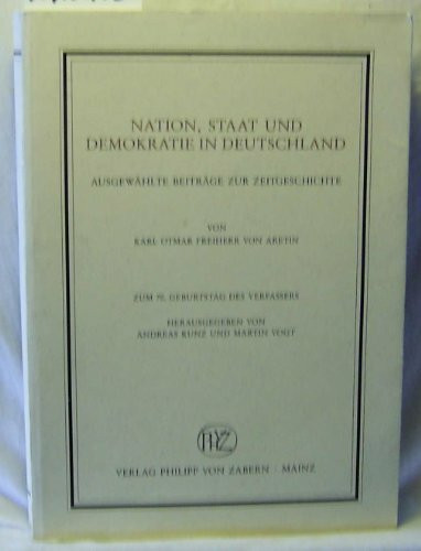Nation, Staat und Demokratie in Deutschland: Ausgewählte Beiträge zur Zeitgeschichte