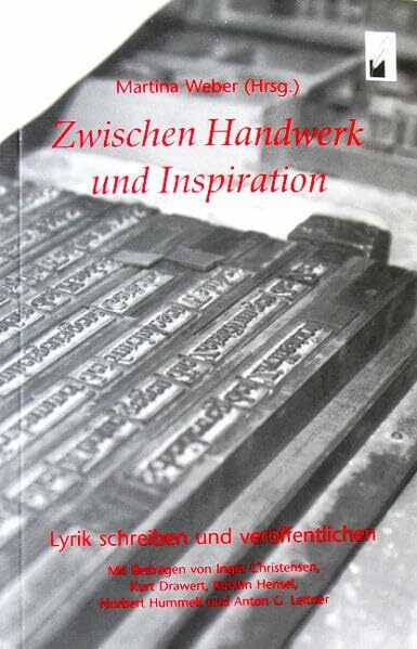 Zwischen Handwerk und Inspiration: Lyrik schreiben und veröffentlichen