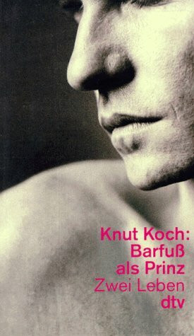Barfuss als Prinz: Zwei Leben (dtv Literatur)