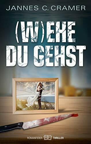 (W)ehe du gehst: Thriller