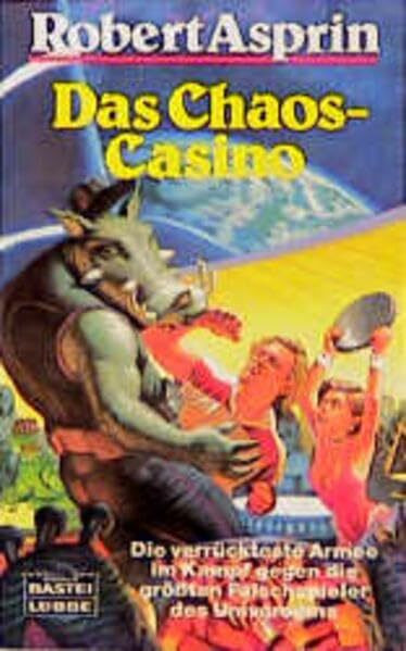 Das Chaos-Casino: Die verrücktesten Soldaten des Universums, Bd. 2 (Science Fiction. Bastei Lübbe Taschenbücher)