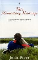 This Momentary Marriage