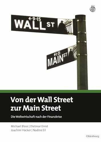 Von der Wall Street zur Main Street: Die Weltwirtschaft nach der Finanzkrise