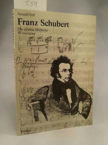 Franz Schubert: Die schöne Müllerin. Winterreise