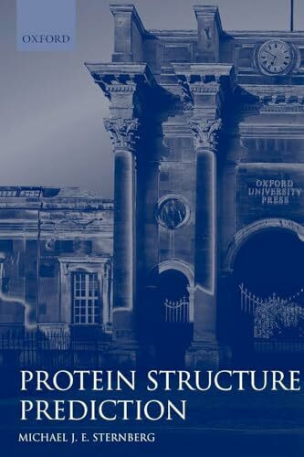 Protein Structure Prediction: A Practical Approach (The Practical Approach Series, Band 170)