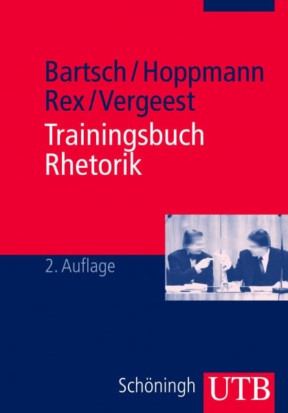 Trainingsbuch Rhetorik (UTB M: Uni-Taschenbücher)