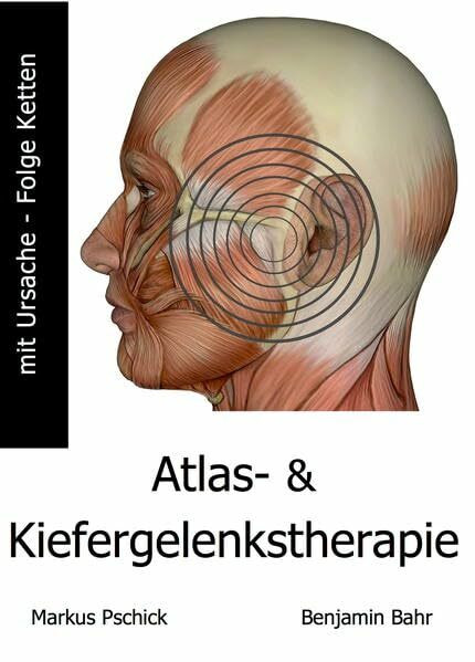 Atlas- und Kiefergelenkstherapie mit Ursache-Folge Ketten