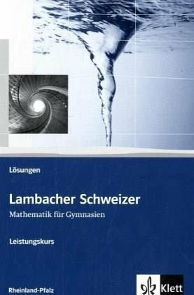 Lambacher Schweizer - Ausgabe Rheinland-Pfalz 2005 / Lösungen 11.-13. Schuljahr Leistungskurs