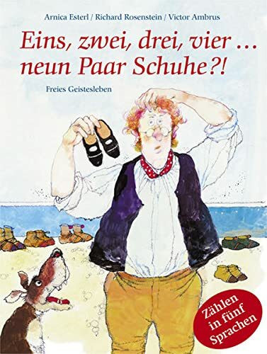 Eins, zwei, drei, vier... neun Paar Schuhe?: Ausgezeichnet mit dem Preis Pädagogisch wervolles Bilderbuch 1999