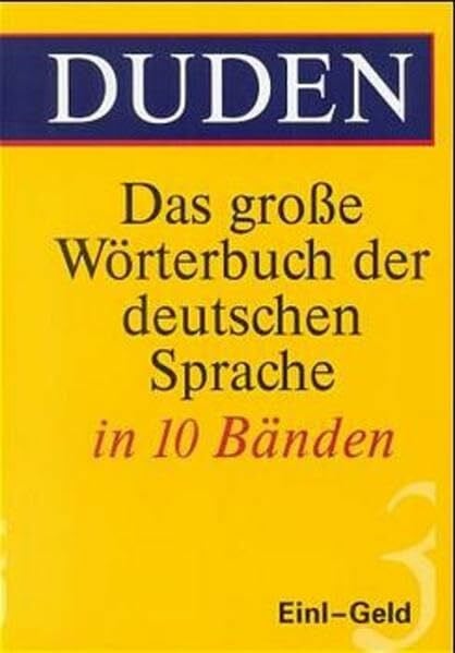 (Duden) Das große Wörterbuch der deutschen Sprache, 10 Bde., Bd.3, Einl-Geld