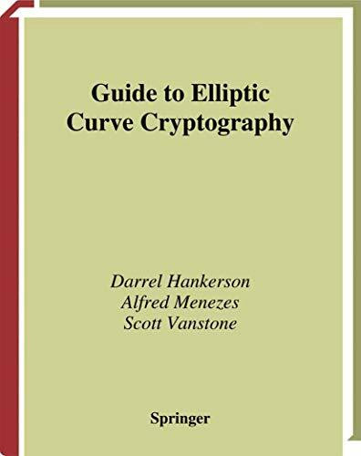 Guide to Elliptic Curve Cryptography (Springer Professional Computing)