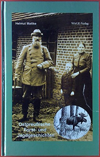 Ostpreussische Forst- und Jagdgeschichten