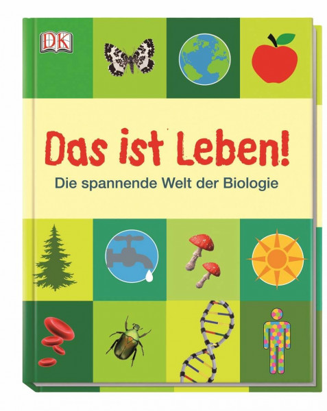 Das ist Leben!: Die spannende Welt der Biologie