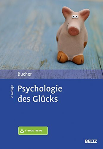 Psychologie des Glücks: Mit E-Book inside