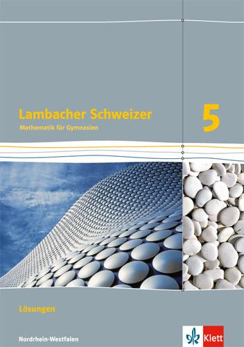 Lambacher Schweizer. Lösungen 5. Schuljahr. Nordrhein-Westfalen