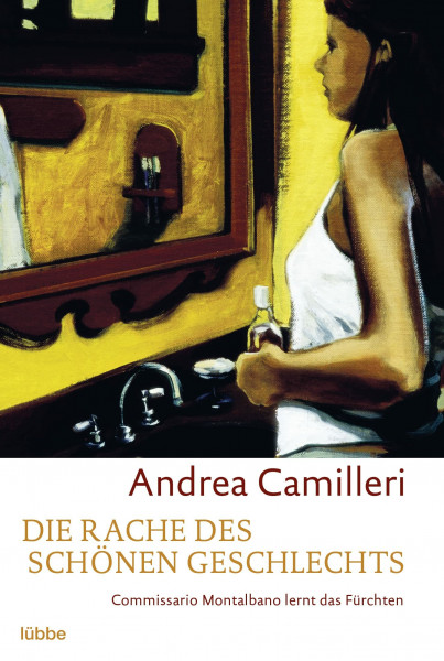 Die Rache des schönen Geschlechts: Commissario Montalbano lernt das Fürchten. Montalbano-Erzählband 3